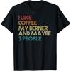 Bernese Mountain Dog Owner Coffee Lovers Quote Vintage Retro T-Shirt