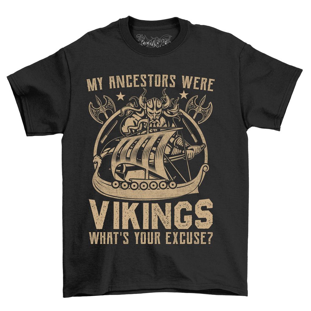 My Ancestors Were Vikings'' Funny T-Shirt Mens Womens Tees Top-100% Cotton, Unisex Design. Embrace Yo