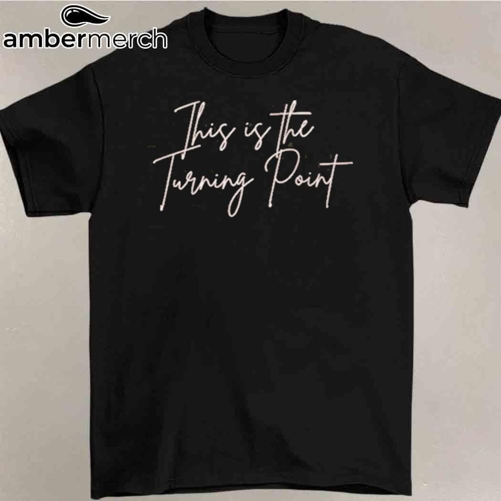 This Is The Turning Point Print Charlie Kirk 2025 Unisex T-Shirt Unisex T-Shirt L