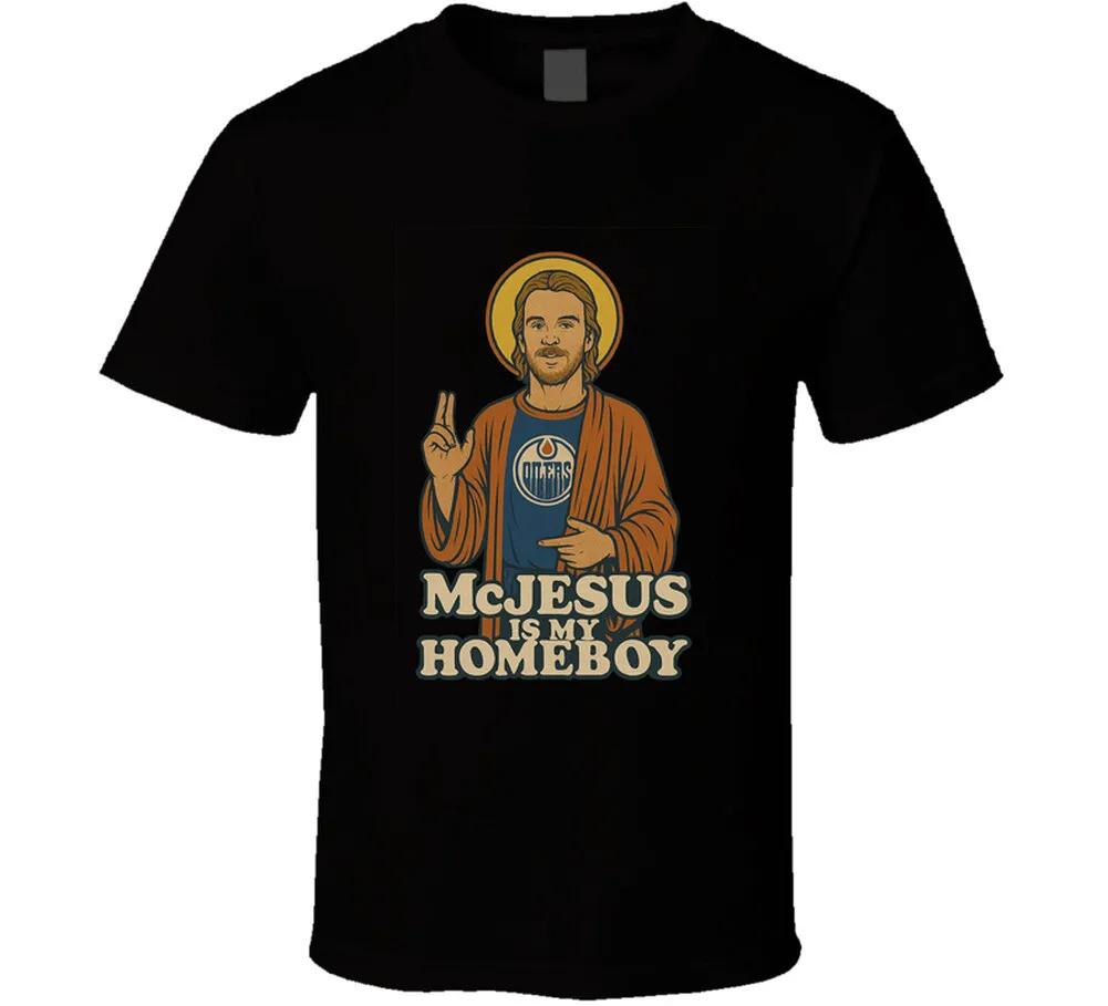 Mcjesus Is My Homeboy Connor Mcdavid T Shirt