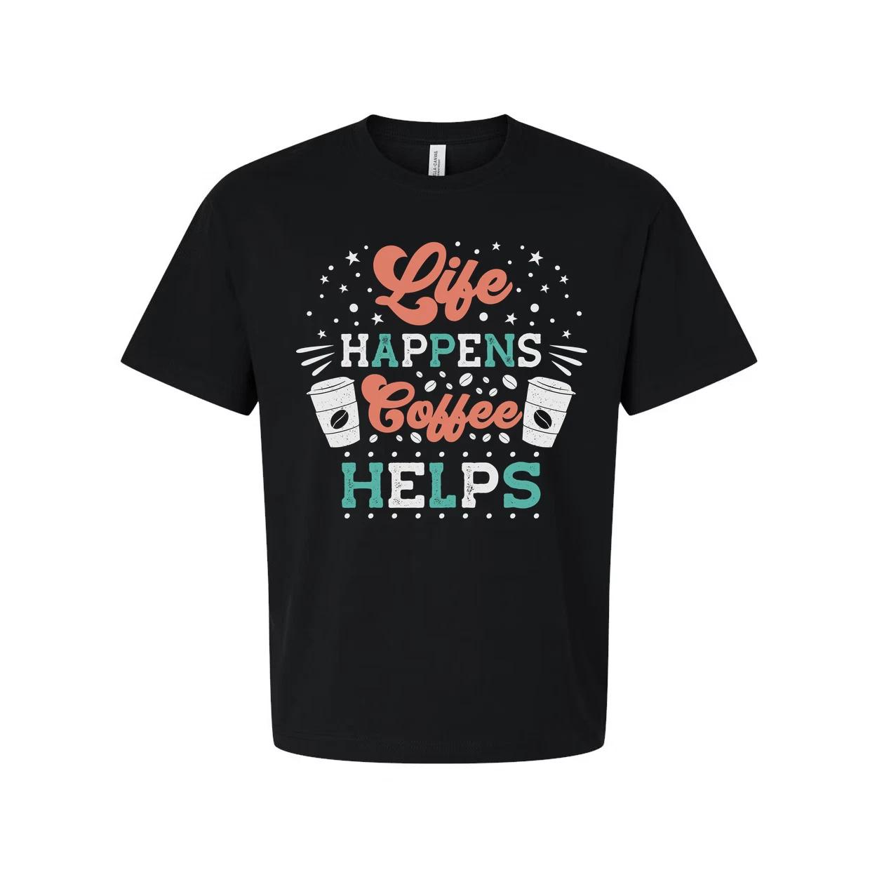 

Life Happens Coffee Helps Graphic Tee Unisex Short Sleeve T Shirt Design For Cof 2XL