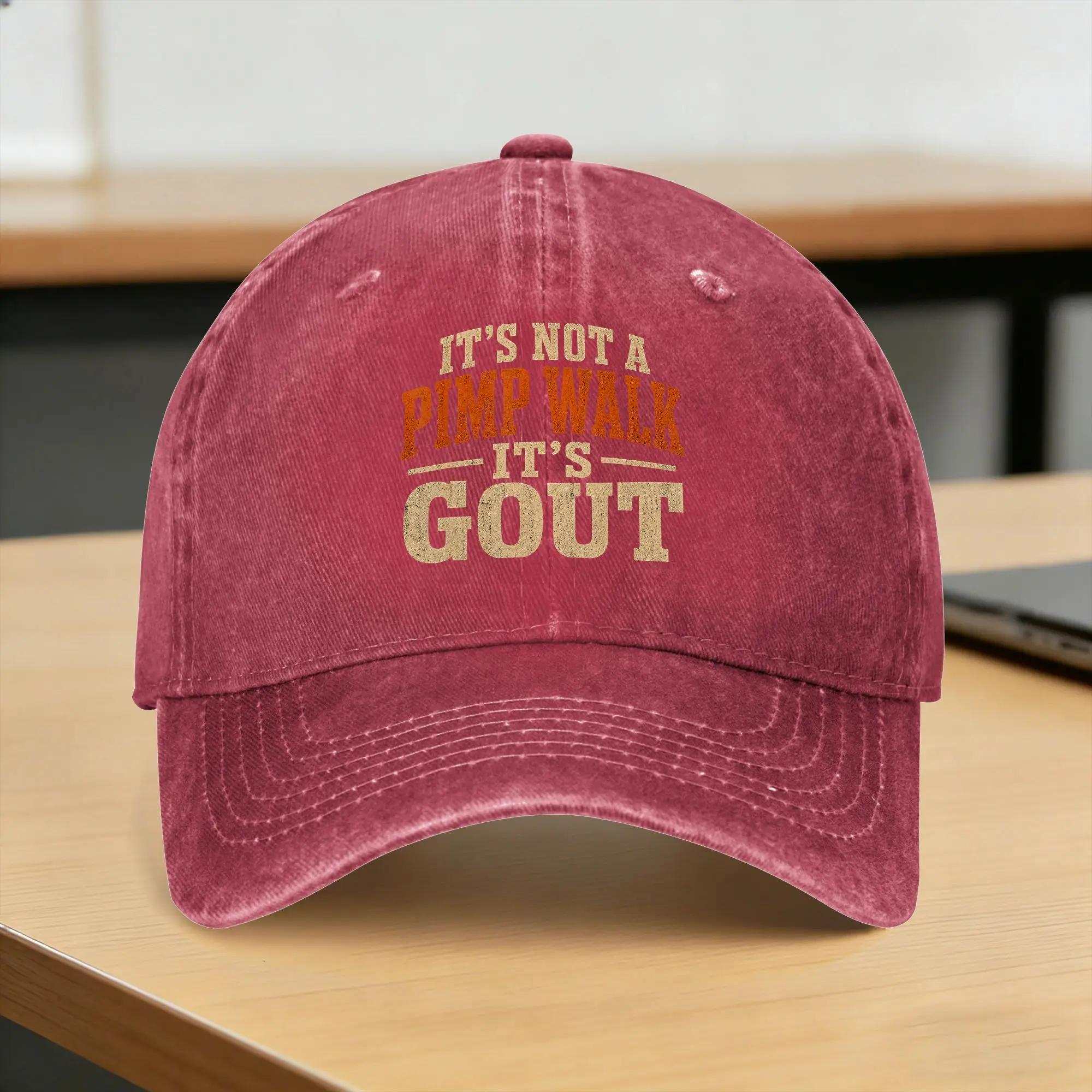 Summer Its Not A Pimp Walk Its Gout Funny Old Unisex Medical Humor Baseball Cap Sun Adjustable Design Washed Trucker Hat One Size