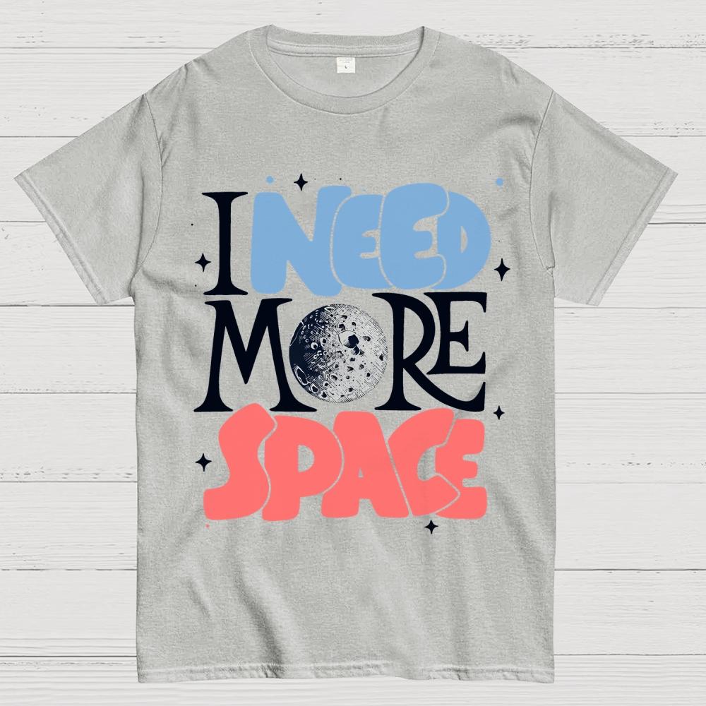 I Need More Space Cotton Summer Casual Cool Loose T-Shirt