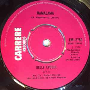 

7inch Record BELLE EPOQUE - Bamalama EMI2789 Carrere 1978 UK Dance & Electronica Used