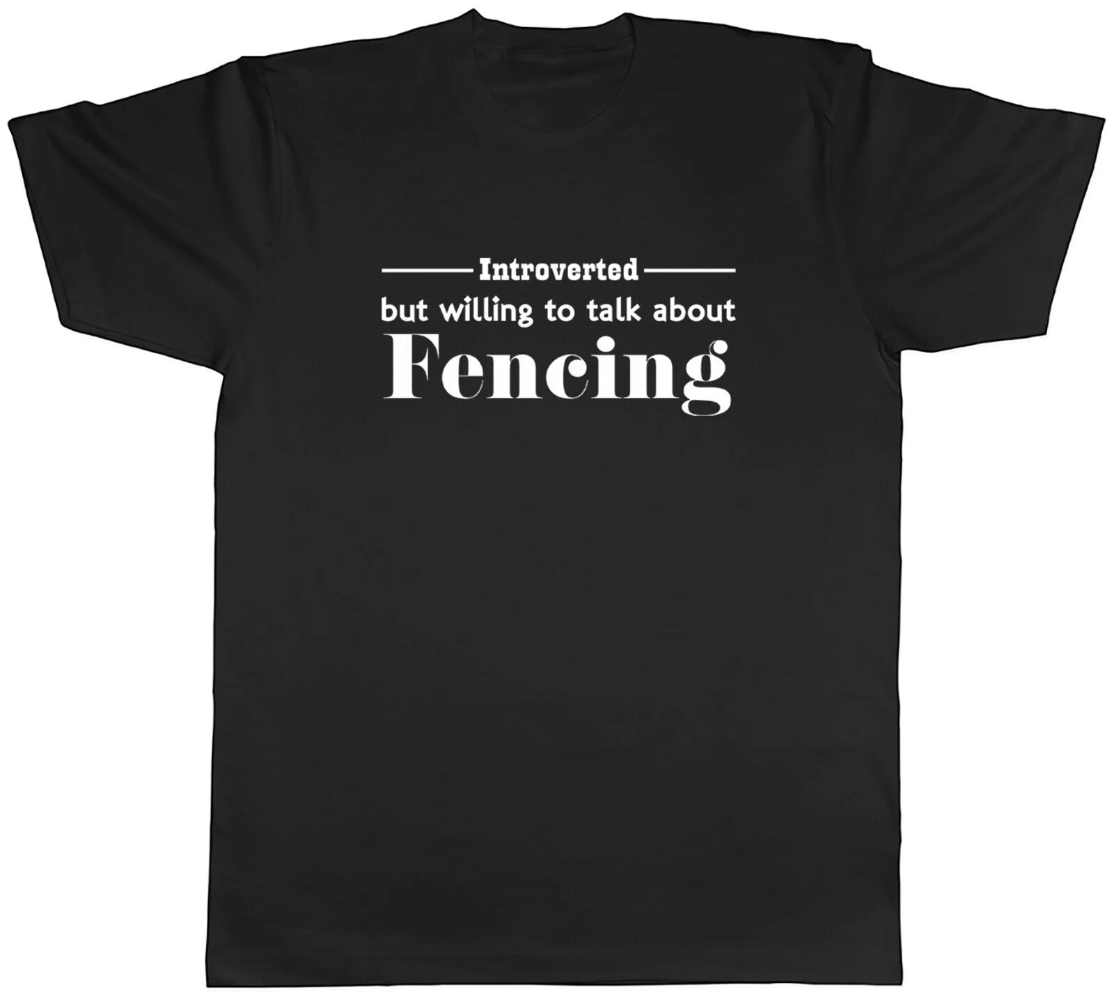 Introverted But Willing To Talk About Fencing Mens Unisex T-Shirt Tee M