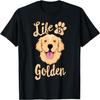 Life Is Golden Retriever T-Shirt Women Kids Dog Owner Gift T-Shirt HABI