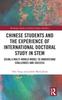The Chinese Students and the Experience of International Doctoral Study In STEM : Using a Multi-World Model To Understand Challenges and Success Book