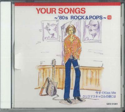 CD VARIOUS  Your Songs  80 S Rock  Pops  12 GES31281 TOSHIBA EMI 2001 Japan Japanese PopRock Used