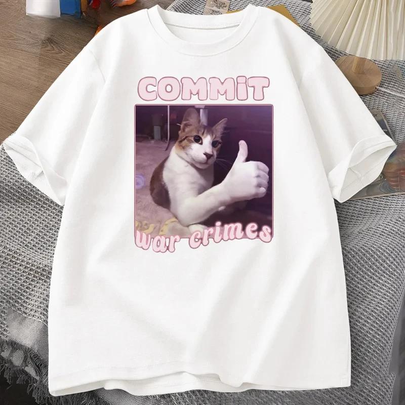 Begehe Kriegsverbrechen Lustige Katze Meme T-Shirt Mann Frau Grafik T-Shirts Oberteile Kleidung T-Shirt Meme T-Shirt Harajuku Kurzarm Print T-Shirt