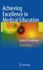 The Achieving Excellence In Medical Education : Second Edition Book