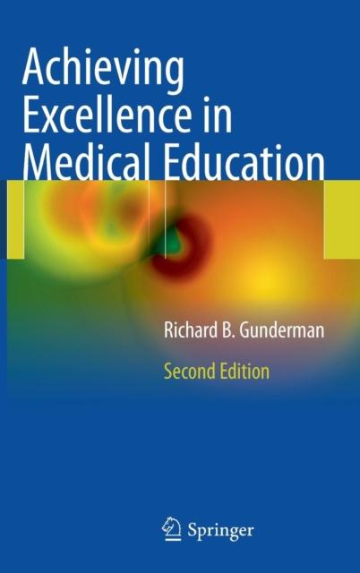 The Achieving Excellence In Medical Education : Second Edition Book