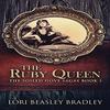 The Ruby Queen by Lori Beasley Bradley Hardback Book 9784867509166