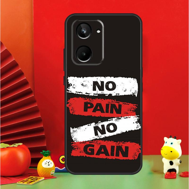 No Pain No Gain Gym For Realme 15 Pro GT7 GT6 10 11 12 13 14 Pro Plus C67 C63 C61 C55 C51 C53 C35 C75 C65 Case