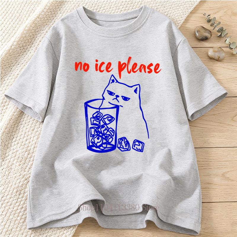 No Ice Please Cats Graphic Tshirt for Women Summer Casual Fashion Loose Funny Streetwear Tops Crew Neck Short Sleeve Tshirts