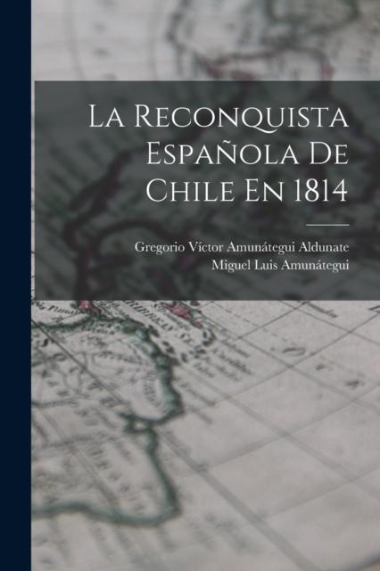 Kniha La Reconquista Espanola De Chile En 1814
