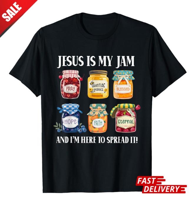 Jesus Is My Jam And Im Here To Spread Christian Unisex T-Shirt,  reprint Unisex T-Shirt L