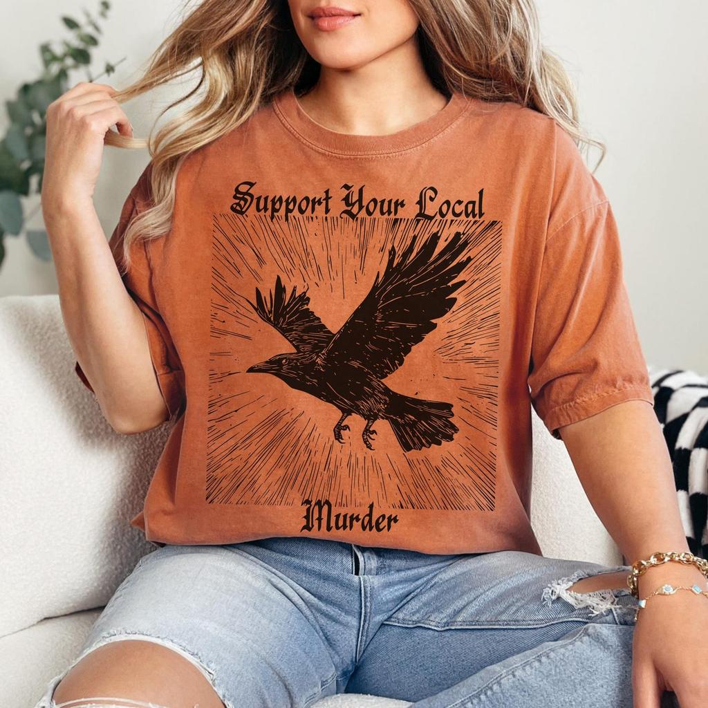 Support Your Local Murder Shirt | Raven Crow Graphic Tee Dark Academia Goth