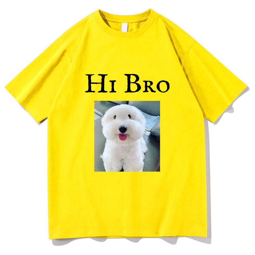 

Hi Bro Dog Puppy Tshirt Vintage Funny Men/women Summer Clothing Harajuku Kawaii Clothes Unisex Tops Cotton Graphic T Shirts Tops 4XL