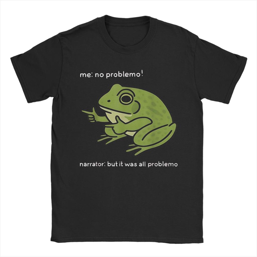 New Arrival Me No Problemo Narrator But It Was All Problemo T Shirt for Men Women Pure Cotton Tee Shirt Short Sleeve Clothing