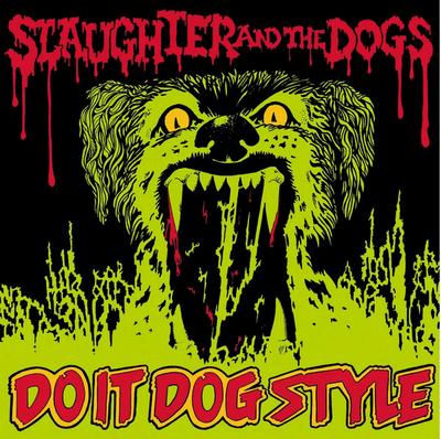 LP Record SLAUGHTER AND THE DOGS - Do It Dog Style  AHOYLP421 Captain Oi! 2024 UK Rock