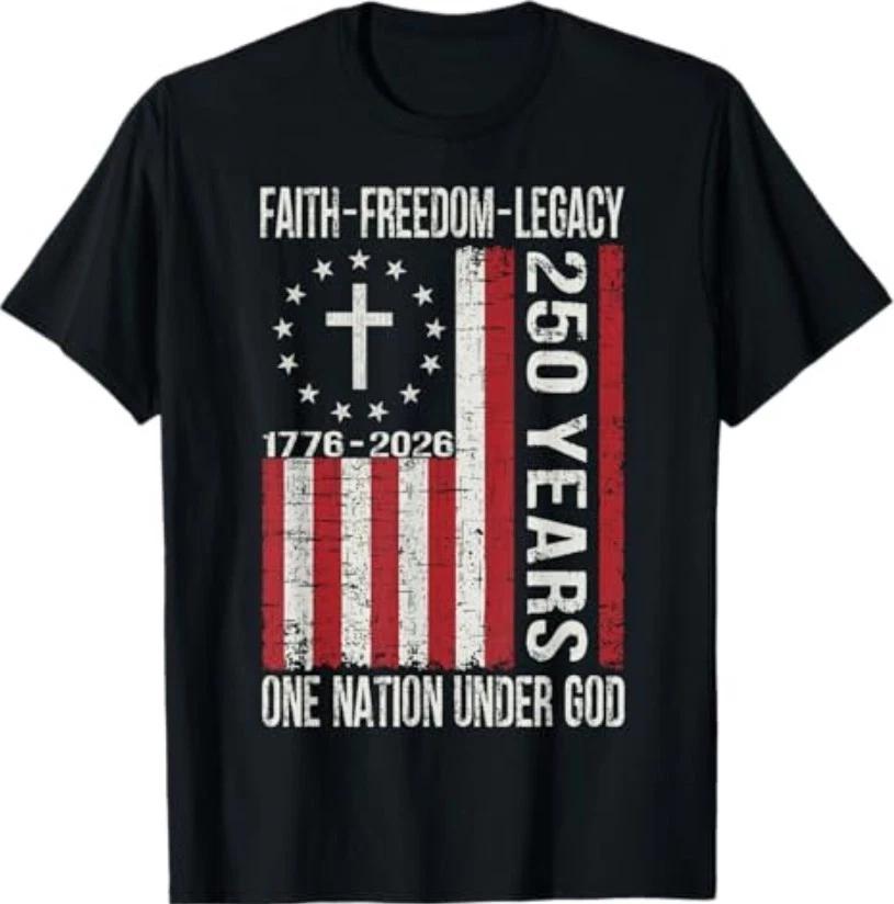 250 Years Faith Freedom 250th Anniversary USA 4th of July T-Shirt XS