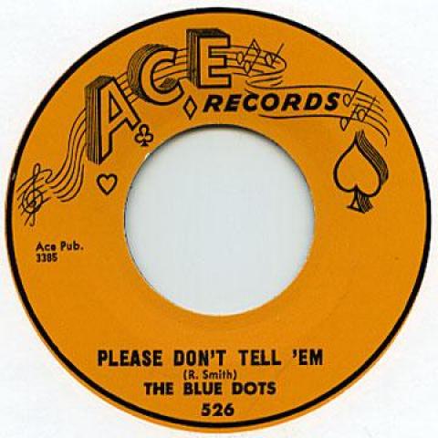 

7inch Record BLUE DOTS - Please Don t Tell em / Saturday Ni ACE526 Ace 1957 UK Blues