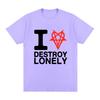 I Heart Love Destroy Lonely T Shirt Unisex Women Clothing Fashion Harajuku Opium Tshirt 100 Cotton Casual Cozy Oversized Tshirts