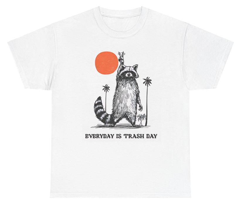 Everyday Is Trash Day T Shirt Funny Meme Silly Sarcastic Playful Raccoon Tee XL