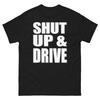 Shut Up And Drive Bold Statement Funny Design T-Shirt