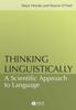 The Thinking Linguistically : A Scientific Approach To Language Book