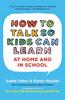 The How To Talk So Kids Can Learn At Home and At School Book