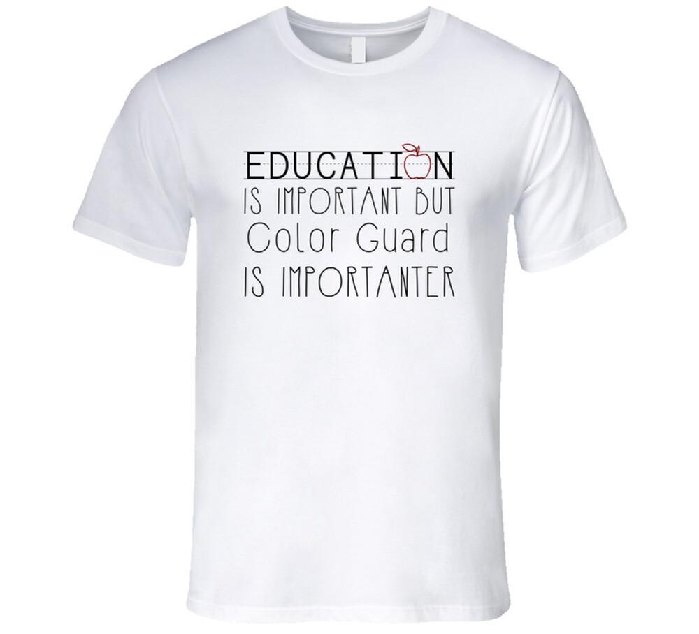 

Color Guard Is Important Sports Hobbies T Shirt L