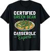 Casserole Expert Funny Green Bean Lover Casseroles Unisex T-Shirt