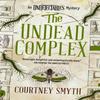 The Undetectables Series  The Undead Complex by Courtney Smyth Paperback Book 9781803364803