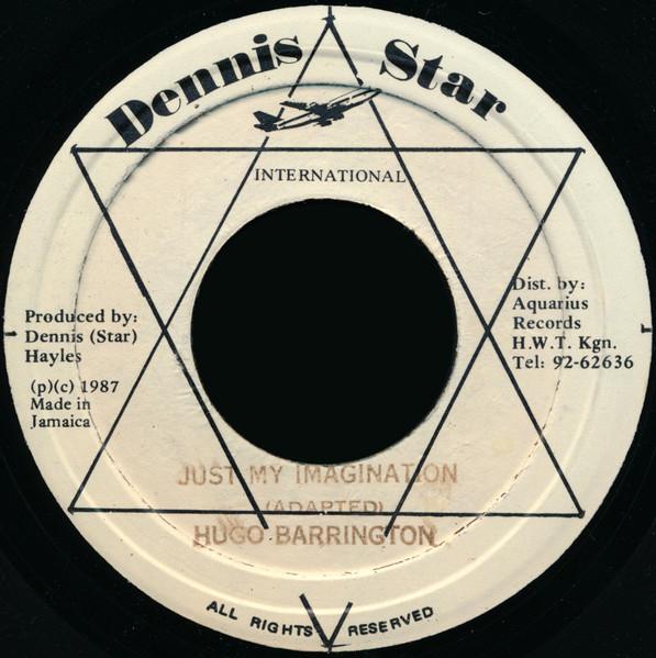 

7inch Record HUGO BARRINGTON - Just My Imagination NONE Dennis Star Int 1987 Jamaica Reggae, Ska & Dub Used