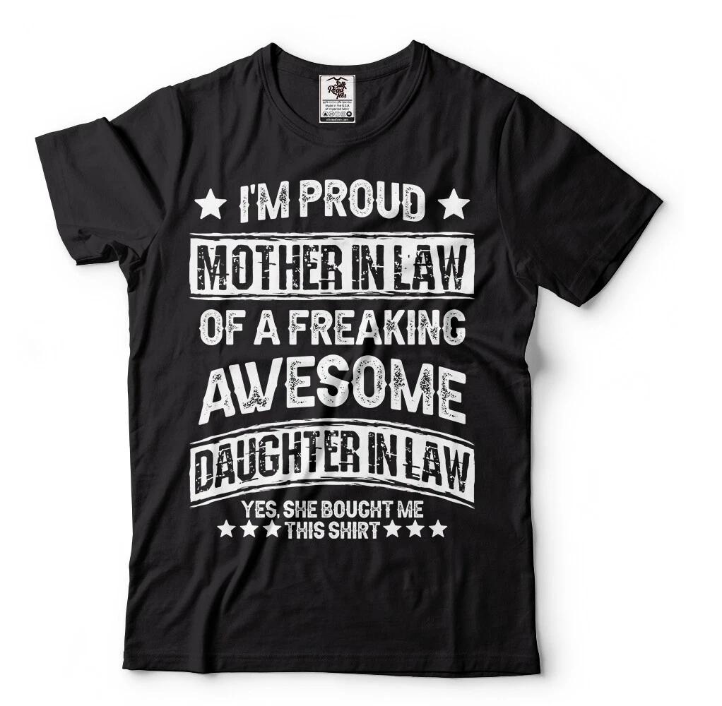 Proud Mother in Law of Daughter in Law T-shirt Unisex Tee Shirt Mom Mother Gift M