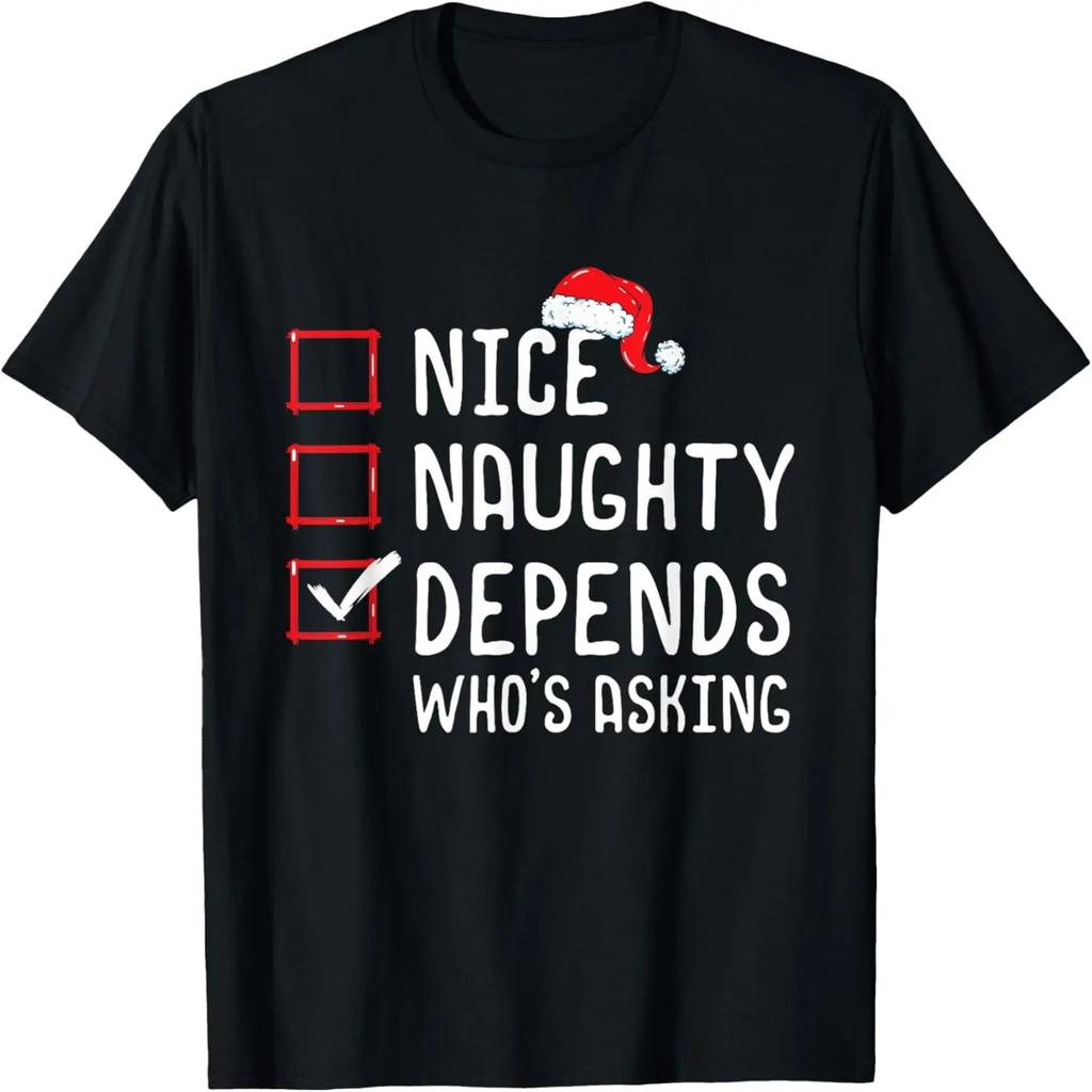 Nice Naughty Depends Who's Asking Christmas List T-Shirt