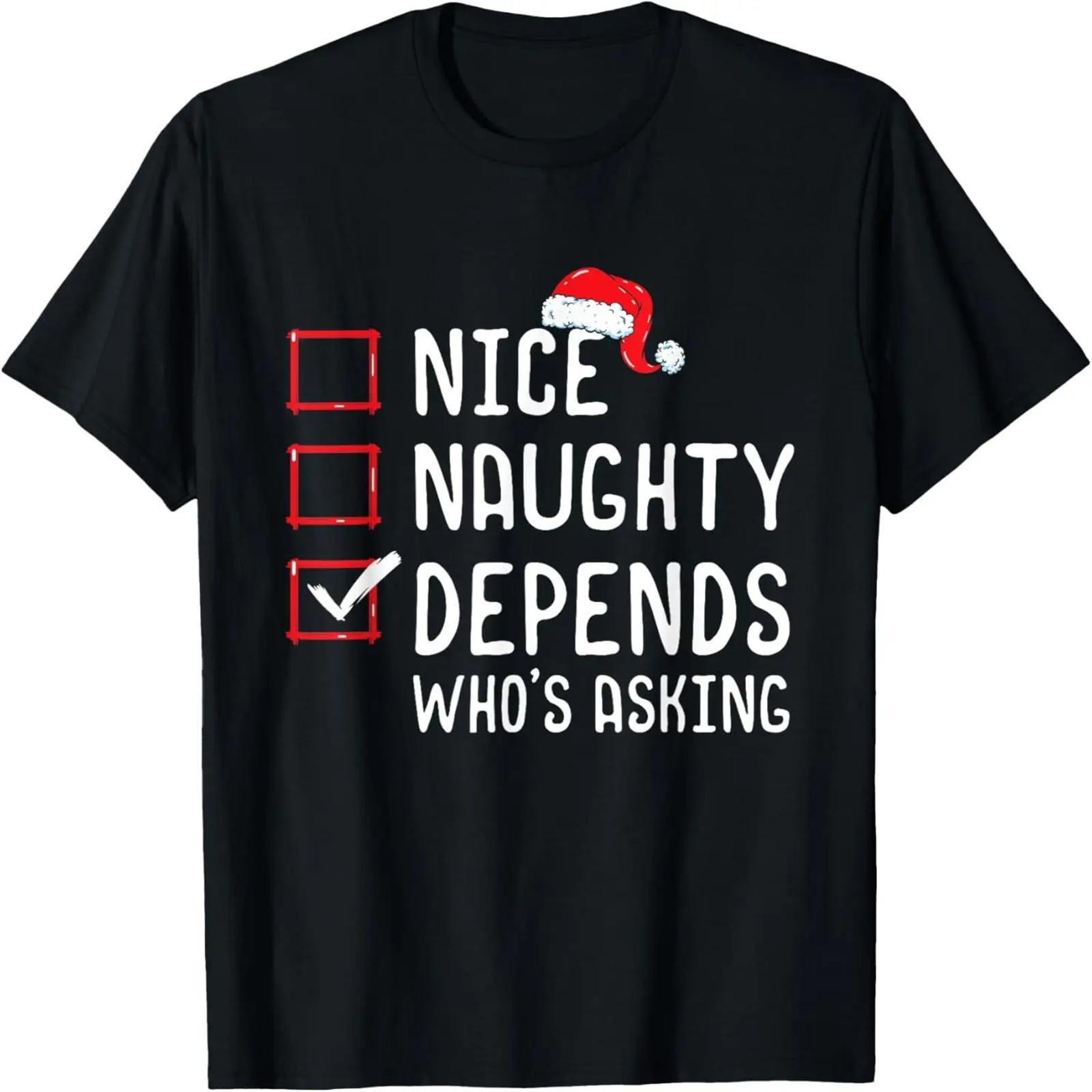 Nice Naughty Depends Who s Asking Christmas List T-Shirt XXXXXL чёрный