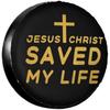 Jesus Christ Saved My Life Spare Tire Cover Weatherproof Dust Proof Universal Wheel Protector