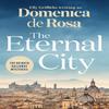 The Eternal City by Domenica De Rosa Paperback Book 9781529434354