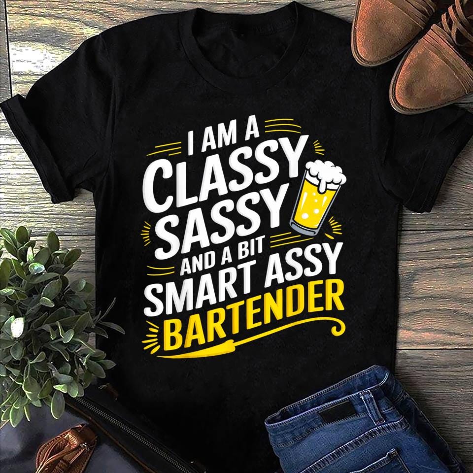I Am A Classy Sassy Smart Assy Bartender Classy Cotton Women T Shirts S чёрный