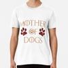 Mother Of Dogs T-Shirt S-5XL Best T-Shirt
