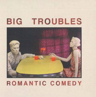 CD BIG TROUBLES - Romantic Comedy ARTPL020PROMO PLANCHA Japan Obi Rock Used