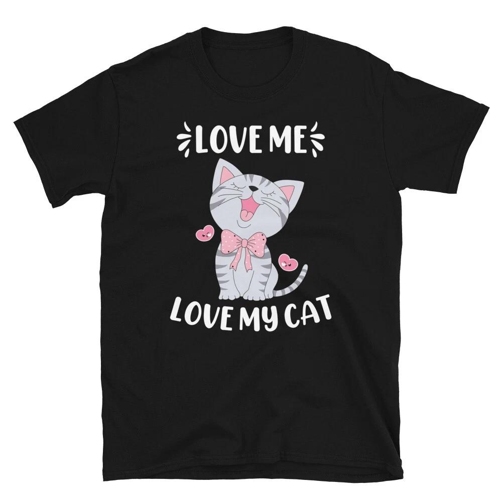 Love Me Cute Cat Funny Animal Kitty Cats T-Shirt 4XL