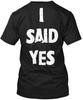 I Said Yes Engagement Apparel Mrs TTshirt Made In the USA Size S To 5XL