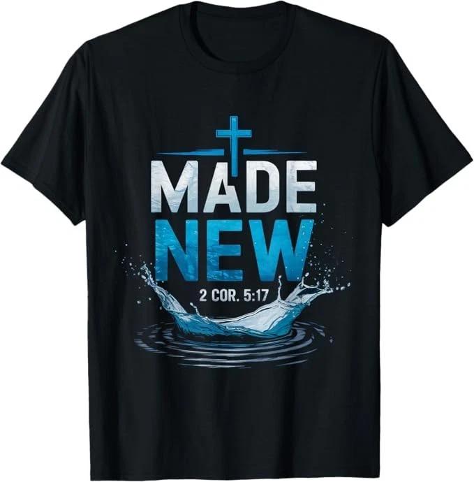 Made Water Baptism Bible Verse Christian Baptized T-Shirt L