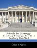 Książka Schools for Strategy : Teaching Strategy for 21st Century Conflict