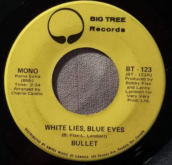 

7inch Record BULLET White Lies Blue Eyes BT123 Big Tree Record 1971 Canada SoulFunk Used