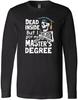 Funny Graduation Gift for Master's Degree Academic Achievement Humor T-Shirt