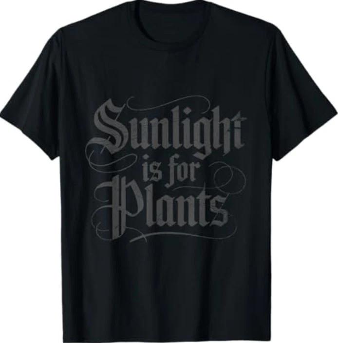 Sunlight is for Plants T-Shirt XXXL